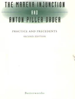 The Mareva Injunction and Anton Piller Order: Practice and Precedents : учебное пособие
