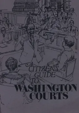 A citizen's guide to Washington Courts : справочное издание