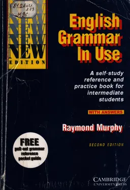 English Grammar in Use: A self-study reference and practice book for intermediate students: With answers : учебное пособие