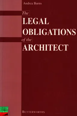 The Legal Obligations of the Architect : научное издание