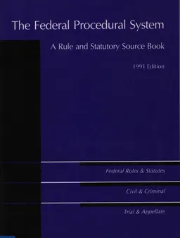 The Federal Procedural System. A Rule and Statutory Source Book : нормативный документ