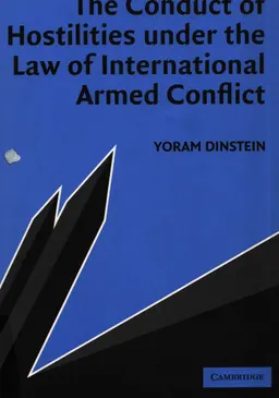 The Conduct of Hostilities under the Law of International Armed Conflict