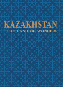 Kazakhstan- the land of wonders