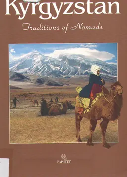 Kyrgyzstan. Traditions of Nomads