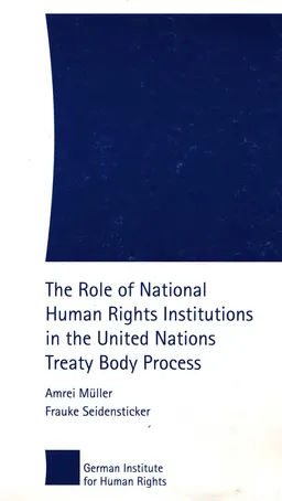 The Role of National Human Rights Institutions in the United Nations Treaty Body Process : handbook