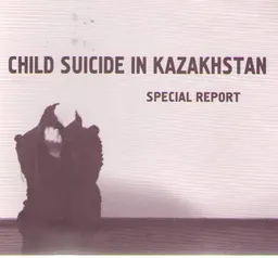 Child suicide in Kazakhstan : special report