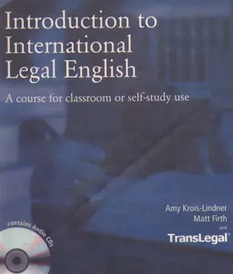Introduction to International Legal English : A course for classroom or self-study use
