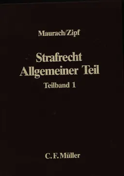 Teilband 1. Grundlehren des Strafrechts und Aufbau der Straftat