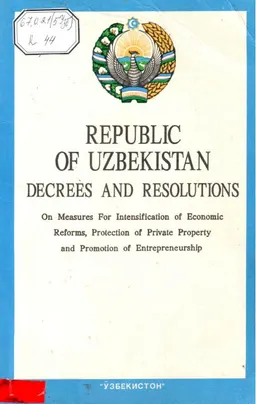 Republic of Uzbekistan on Measures for intensification of economic reforms, protection of private property and promotion of entrepreneurship : decrees and resolutions