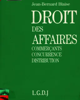 Droit des affaires commercants concurrence distribution : manuel