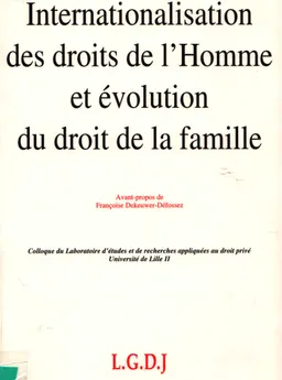 Internationalisation des droits de l'Homme et evolution du droit de la famille