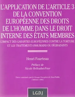 L'application de l'article 3 de la convention europeenne des droits de l'homme dans le droit interne des etats membres