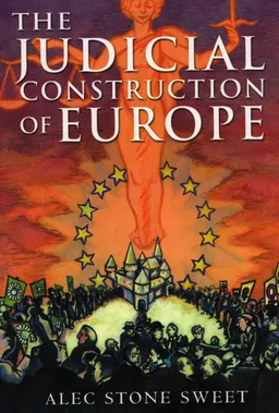 The Judicial Construction of Europe