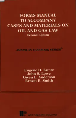 Forms manual to accompany cases and materials on oil and gas law