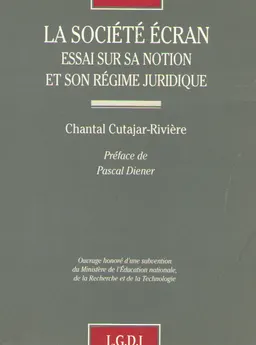 La societe ecran: essai sur sa notion et son regime juridique