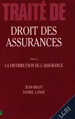 Droit des assurances. T.2. La distribution de l'assurance