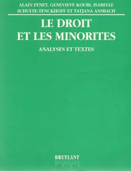 Le droit et les minorites : analyses et textes
