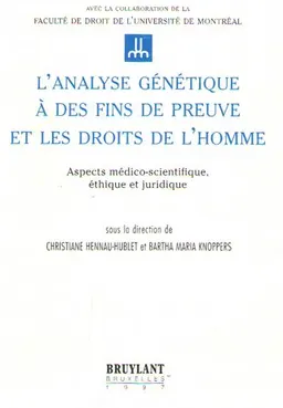 L'analyse genetique a des fins de preuve et les droits de l'homme: aspects medico-scientifique, ethique et juridique