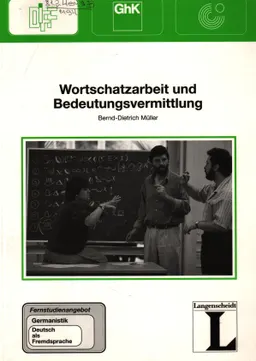 Wortschatzarbeit und Bedeutungsvermittlung
