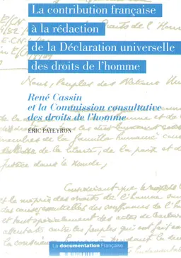 La contribution francaise a la redaction de la Declaration universelle des droits de L'homme