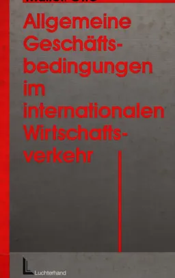 Allgemeine Geschaftsbedingungen im internationalen Wirtschaftsverkerhr