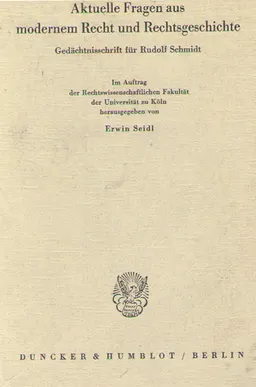 Aktuelle Fragen aus modernem Recht und Rechtsgeschichte