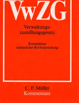 Verwaltungs-zustellungsgesetz : kommentar anhand der rechtsprechung