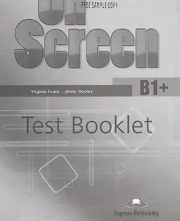On screen. B1+. Test booklet : учебное пособие