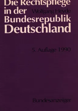 Die Rechtspflege in der Bundesrepublik Deutschland