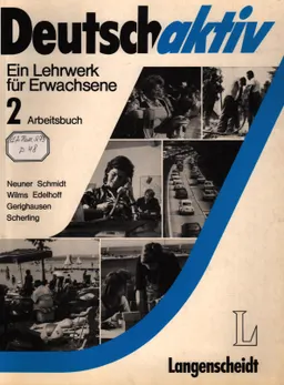 Deutsch aktiv. Ein Lehrwerk fur Erwachsene. Arbeitbuch 2