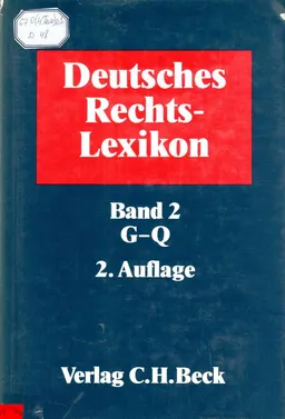Deutsches Rechts-Lexikon. Bd. 2. G-Q