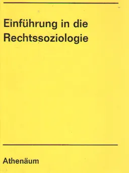 Einführung in die Rechtssoziologie; ein Textbuch für Studenten der Rechtswissenschaft