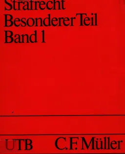 Strafrecht, besonderer Teil. Band 1. Delikte gegen immaterielle Rechtsgüter des Individuums