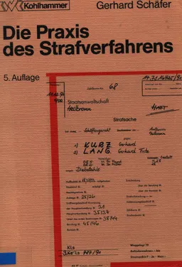 Die Praxis des Strafverfahrens : an Hand einer Akte