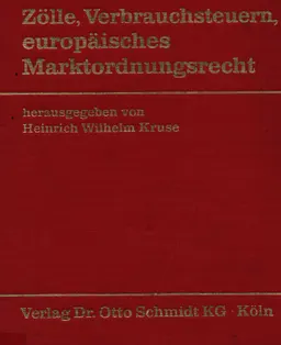 Zölle, Verbrauchsteuern, europäisches Marktordnungsrecht : dieser Band enthält die überarbeiteten auf der Jahrestagung der Deutschen Steuerjuristischen Gesellschaft e.V. vom 21. 9. und 22. 9. 1987 in Trier gehaltenen Vorträge, Auszüge aus der Diskussion, ein Resümee des Tagungsergebnisses sowie ein Sachregister