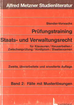 Prüfungstraining Staats- und Verwaltungsrecht. Band 2. Fälle mit Musterlösungen
