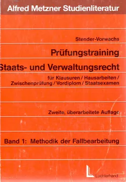 Prüfungstraining Staats- und Verwaltungsrecht. Band 1. Methodik der Fallbearbeitung