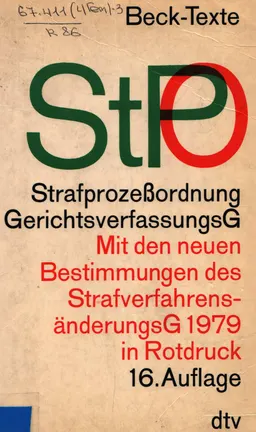 Strafprozessordnung : mit Auszügen aus Gerichtsverfassungsgesetz, EGGVG und Grundgesetz : Textausgabe mit ausführlichem Sachregister und einer Einführung