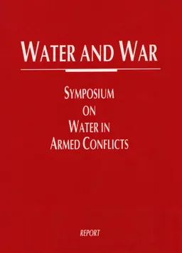 Water and war : Symposium on Water in Armed Conflicts, Montreux, 21-23 November : report