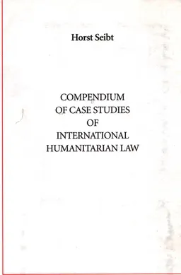 Compendium of case studies of international humanitarian law