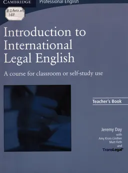 Introduction to international legal English: a course for classroom or self-study use : Teacher's book