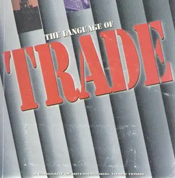 The language of trade: a glossary of international trade terms