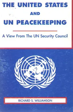 The United States and UN Peacekeeping : a view from the UN Security Council