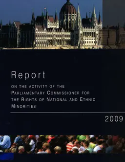 Report on the activity of the Parliamentary Commissioner for the Rights of National and Ethnic Minorities 2009 : отчет