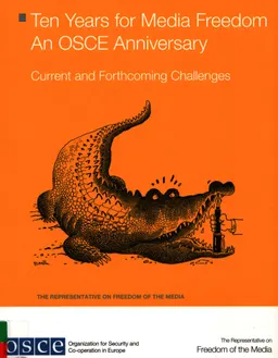 Ten years for media freedom An OSCE Anniversary : current and forthcoming challenges