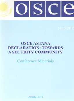 OSCE Astana declaration : towards a security community : conference materials, 23.10.2012