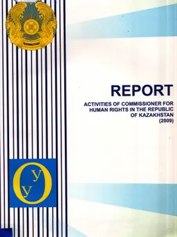 Report activities of Commissioner for Human Rights in the Republic of Kazakhstan 2009