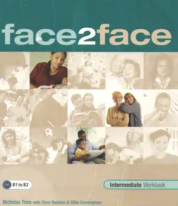 Face2face. Intermediate workbook [B1 to B2]