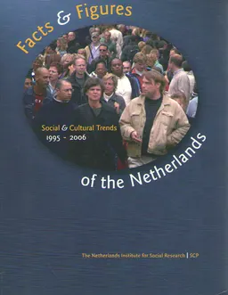 Facts and figures of the Netherlands : social and cultural trends 1995-2006