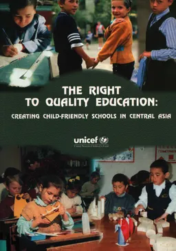 The right to guality education: creating child-friendly schools in Central Asia